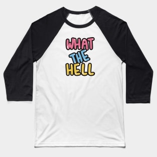 WTH - what the hell Baseball T-Shirt